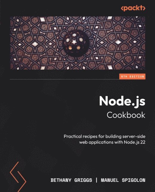 Manuel Spigolon, Bethany Griggs - Node.js Cookbook, E-bok. Tillgänglighet: Lägg i varukorg