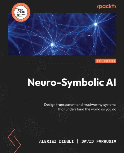 David Farrugia, Alexiei Dingli - Neuro-Symbolic AI, E-bok
