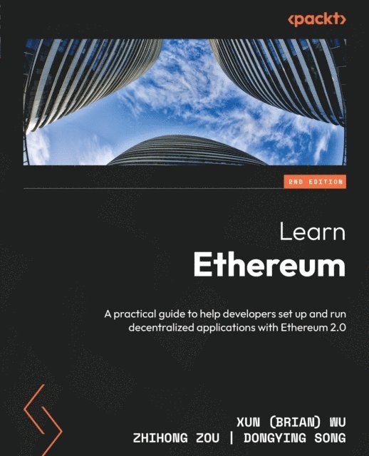 Dongying Song, Zhihong Zou, Xun (Brian) Wu - Learn Ethereum, E-bok
