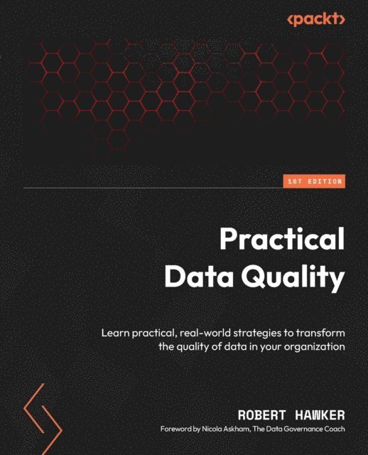 Robert Hawker - Practical Data Quality, E-bok