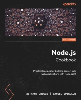Bethany Griggs, Manuel Spigolon - Node.js Cookbook, Häftad. Tillgänglighet: Lägg i varukorg