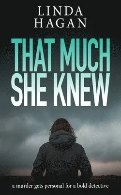 Linda Hagan - That Much She Knew, Häftad. Tillgänglighet: Lägg i varukorg