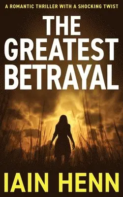 Iain Henn - Greatest Betrayal, Häftad. Tillgänglighet: Lägg i varukorg