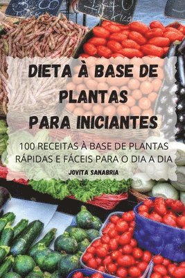 Dieta À Base de Plantas Para Iniciantes