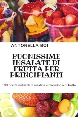 Buonissime Insalate Di Frutta Per Principianti