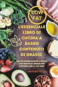 L'Essenziale Libro Di Cucina a Basso Contenuto Di Grassi