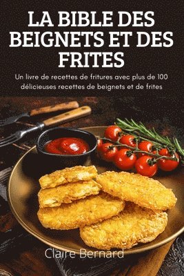 Bible Des Beignets Et Des Frites