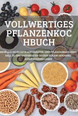 Vollwertiges Pflanzenkochbuch