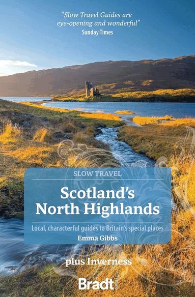 Emma Gibbs - Scotland's North Highlands (Slow Travel), Häftad