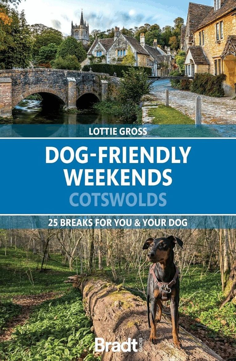 Lottie Gross - Dog-Friendly Weekends: Cotswolds, Häftad