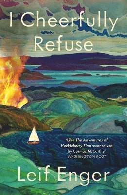 Leif Enger - I Cheerfully Refuse, Häftad