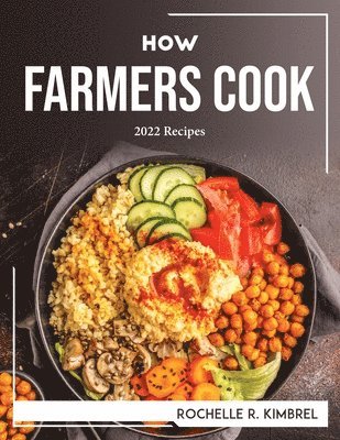 How Farmers Cook