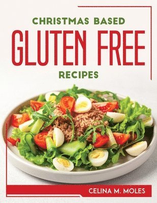 Christmas Based Gluten-Free Recipes