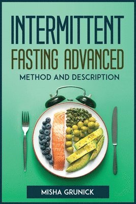 Intermittent Fasting Advanced Method and Description