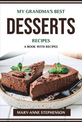 My Grandma's Best Desserts Recipes