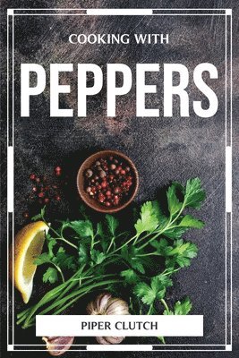 Cooking with Peppers