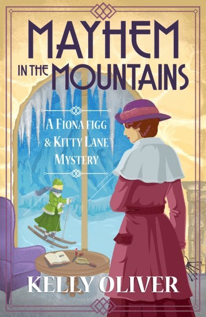 Kelly Oliver - Mayhem in the Mountains, E-bok