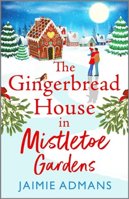 Jaimie Admans - Gingerbread House in Mistletoe Gardens, E-bok