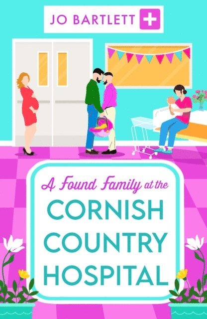 Jo Bartlett - Found Family at the Cornish Country Hospital, E-bok