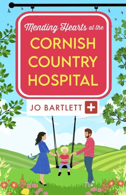 Jo Bartlett - Mending Hearts at the Cornish Country Hospital, E-bok