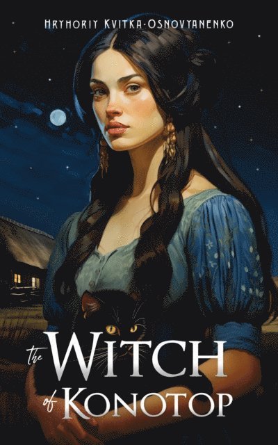 Hryhoriy Kvitka-Osnovyanenko - Witch of Konotop, E-bok