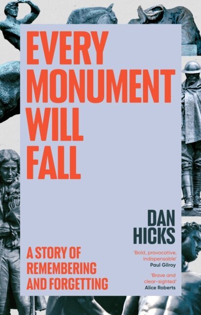 Dan Hicks - Every Monument Will Fall, E-bok