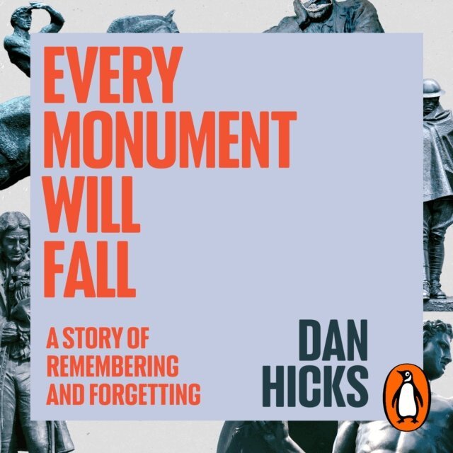 Dan Hicks - Every Monument Will Fall, Ljudbok