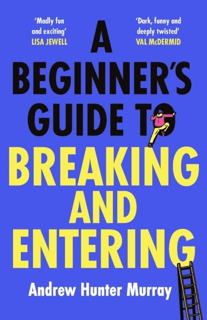 Andrew Hunter Murray - Beginner’s Guide to Breaking and Entering, E-bok