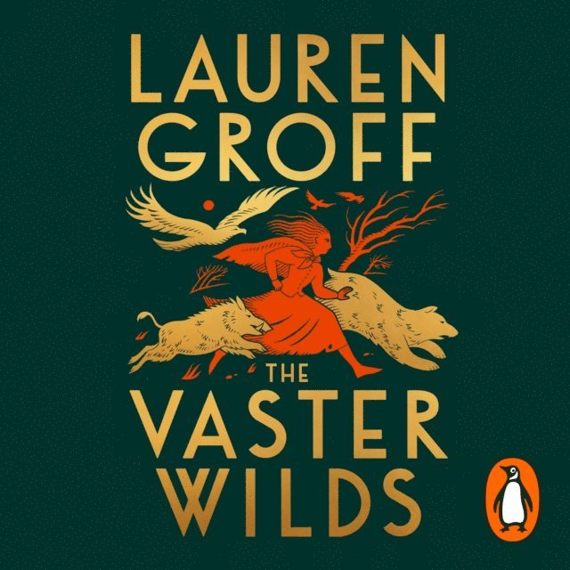 Lauren Groff - Vaster Wilds, Ljudbok