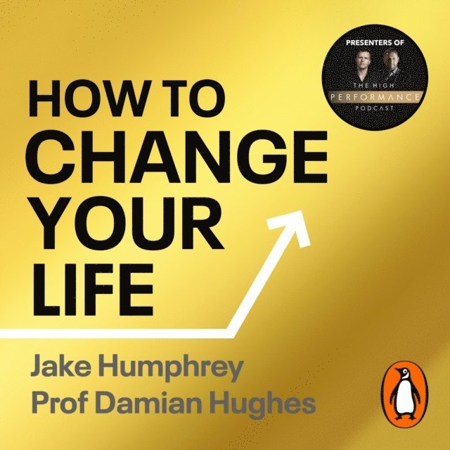 Damian Hughes, Jake Humphrey - How to Change Your Life, Ljudbok