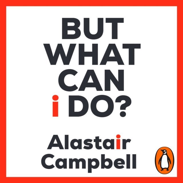 Alastair Campbell - But What Can I Do?, Ljudbok