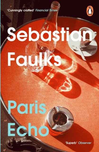 Sebastian Faulks - Paris Echo, E-bok