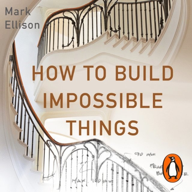 Mark Ellison - How to Build Impossible Things, Ljudbok