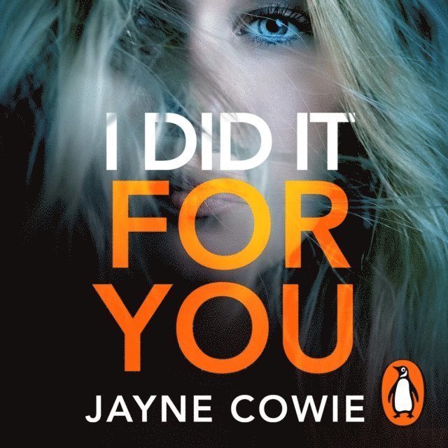 Jayne Cowie - I Did it For You, Ljudbok