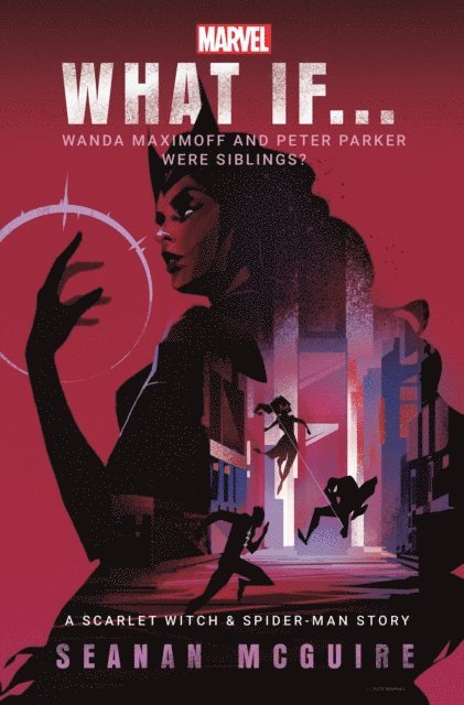 Seanan McGuire - What If… Wanda Maximoff and Peter Parker Were Siblings?, E-bok
