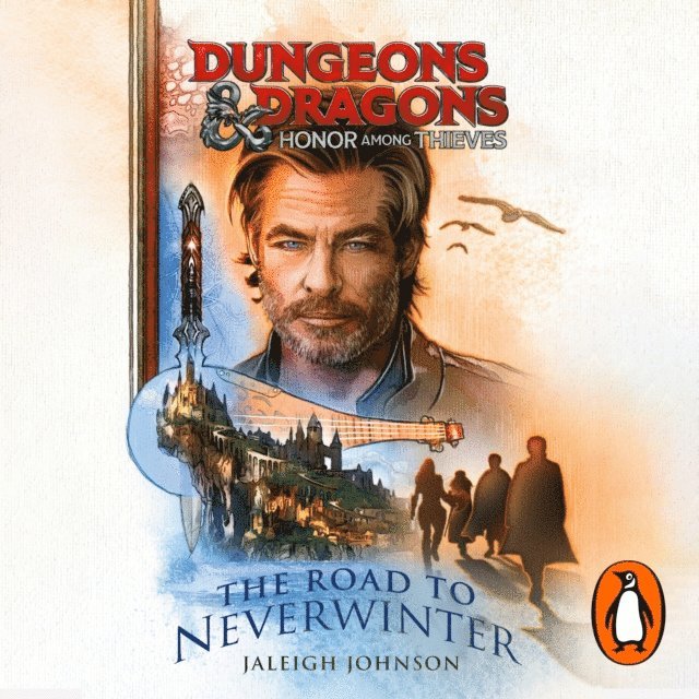 Jaleigh Johnson - Dungeons & Dragons: Honor Among Thieves: The Road to Neverwinter, Ljudbok