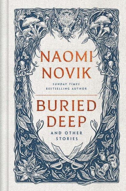 Naomi Novik - Buried Deep and Other Stories, E-bok