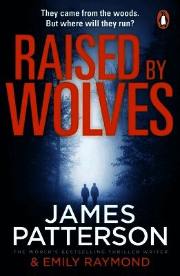 James Patterson - Raised By Wolves, Häftad