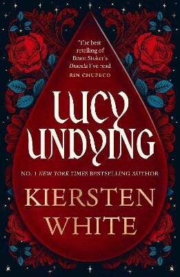 Kiersten White - Lucy Undying: A Dracula Novel, Häftad