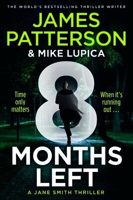 James Patterson - 8 Months Left, Häftad