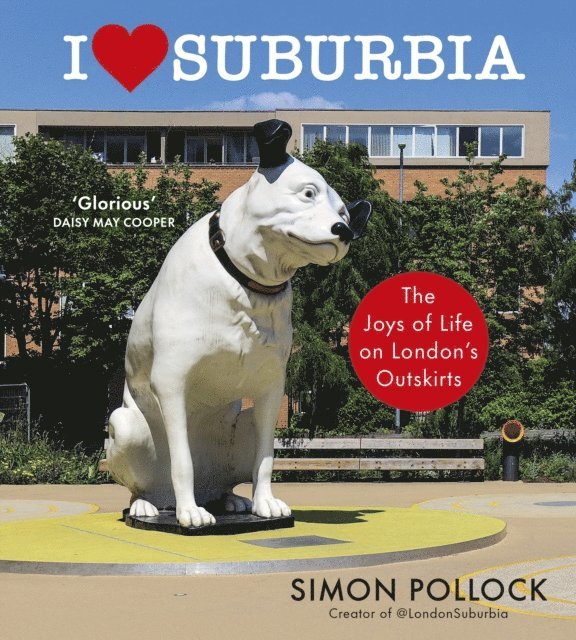 Simon Pollock - I Love Suburbia, E-bok
