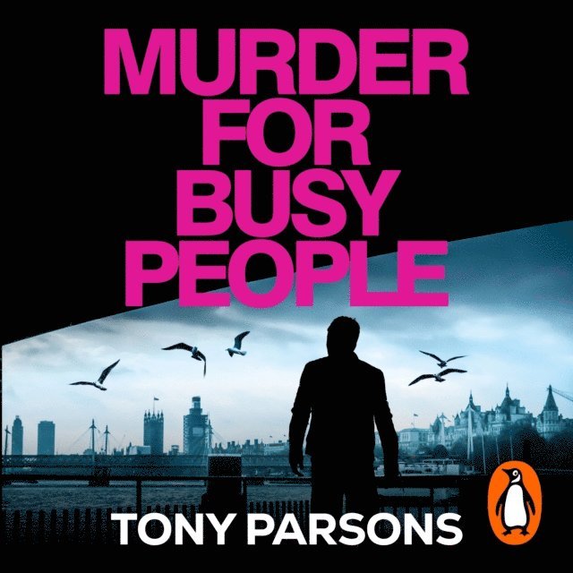 Tony Parsons - Murder for Busy People, Ljudbok