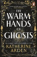 Warm Hands of Ghosts