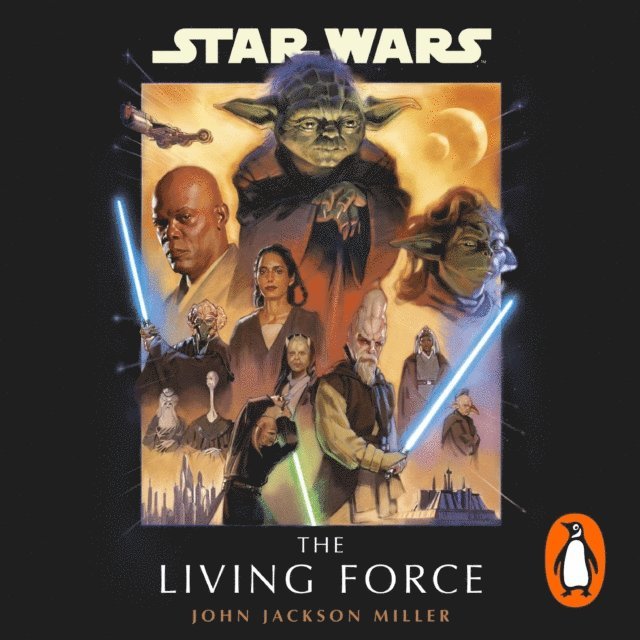 John Jackson Miller - Star Wars: The Living Force, Ljudbok