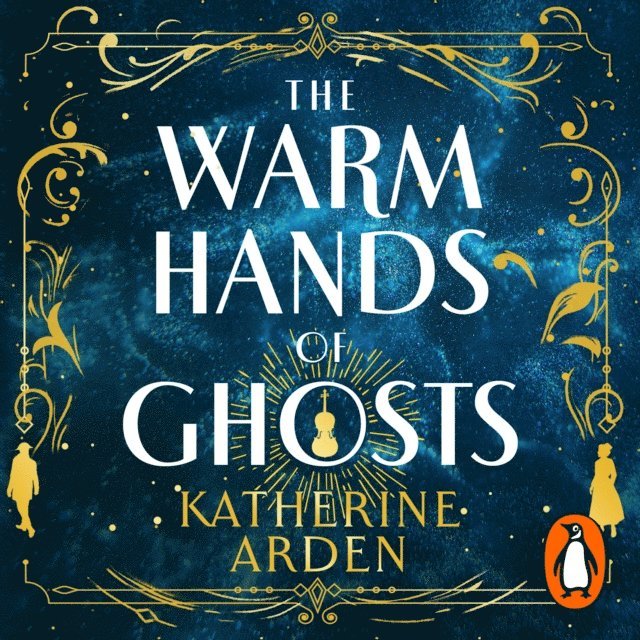 Katherine Arden - Warm Hands of Ghosts, Ljudbok