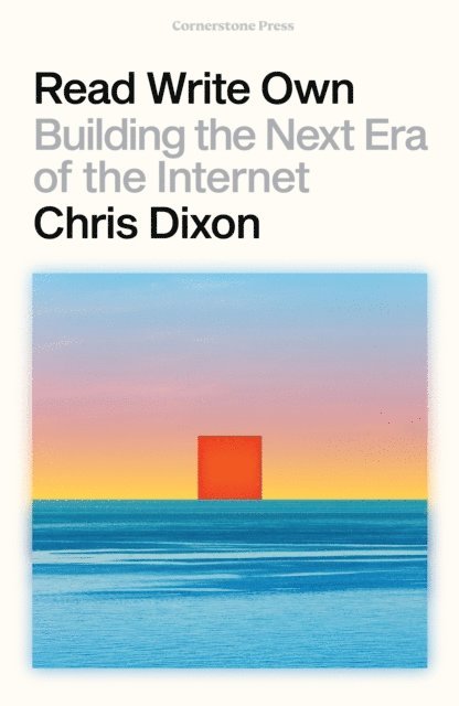 Chris Dixon - Read Write Own, E-bok