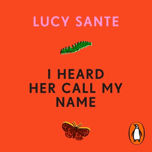 Lucy Sante - I Heard Her Call My Name, Ljudbok