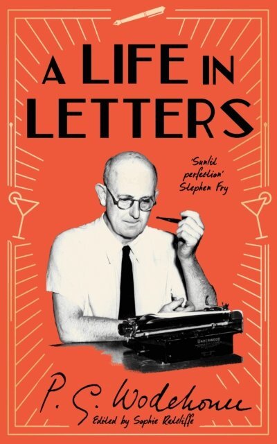 P.G. Wodehouse, Sophie Ratcliffe - Life in Letters, E-bok