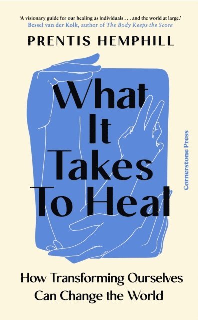 Prentis Hemphill - What It Takes To Heal, E-bok