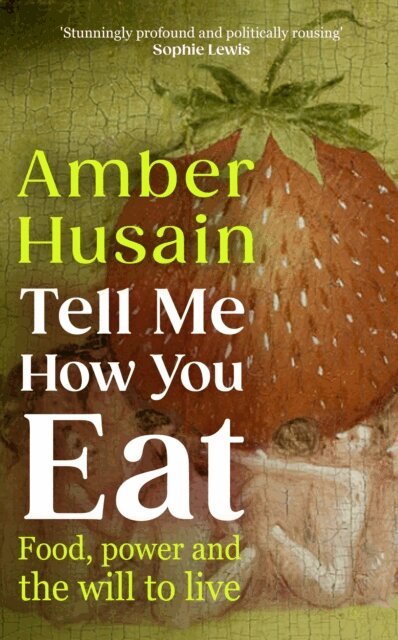 Amber Husain - Tell Me How You Eat, E-bok. Tillgänglighet: Lägg i varukorg